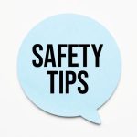 Safety Tips